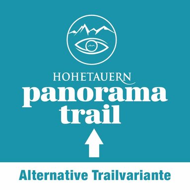 Blue sign with “Hohe Tauern Panorama Trail” and “Alternative trail variant”, arrow pointing upwards.